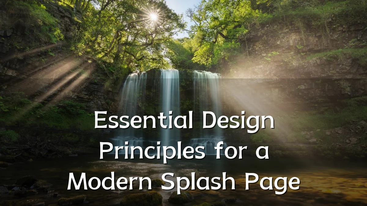 Essential Design Principles for a Modern Splash Page