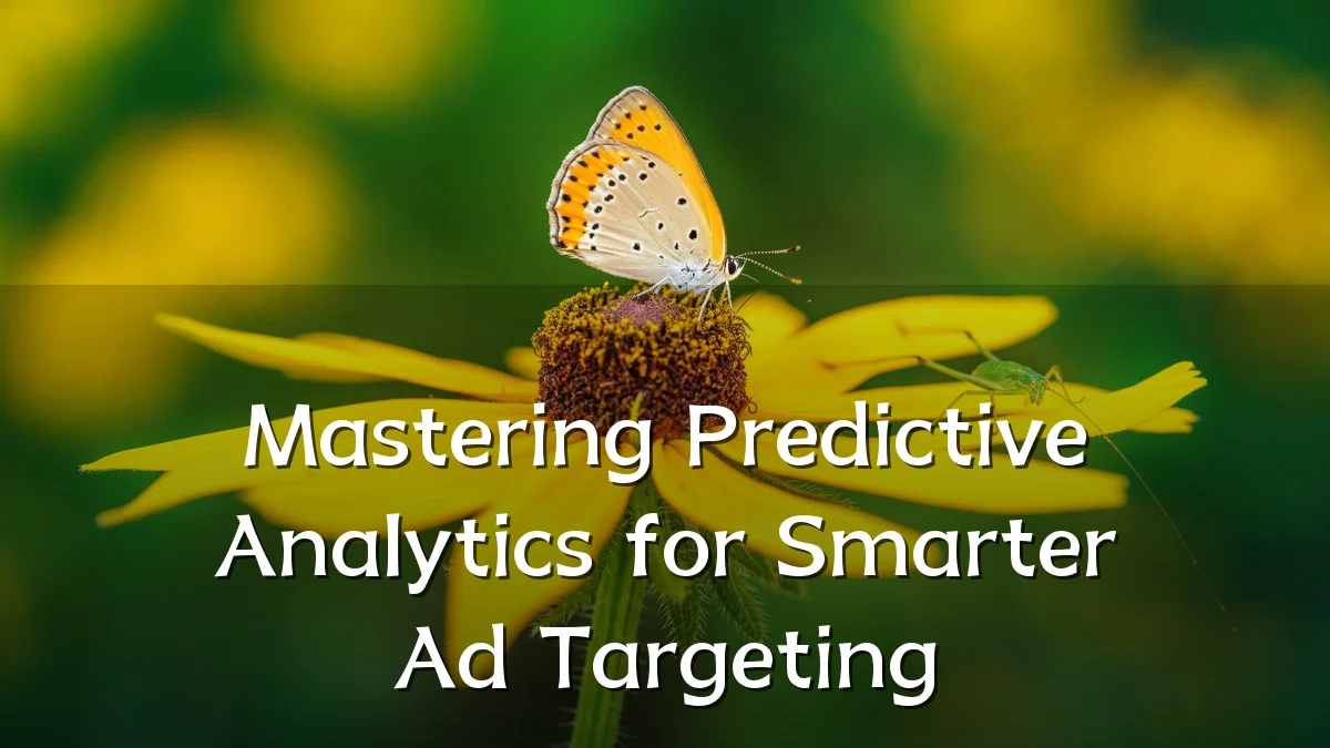 Mastering Predictive Analytics for Smarter Ad Targeting