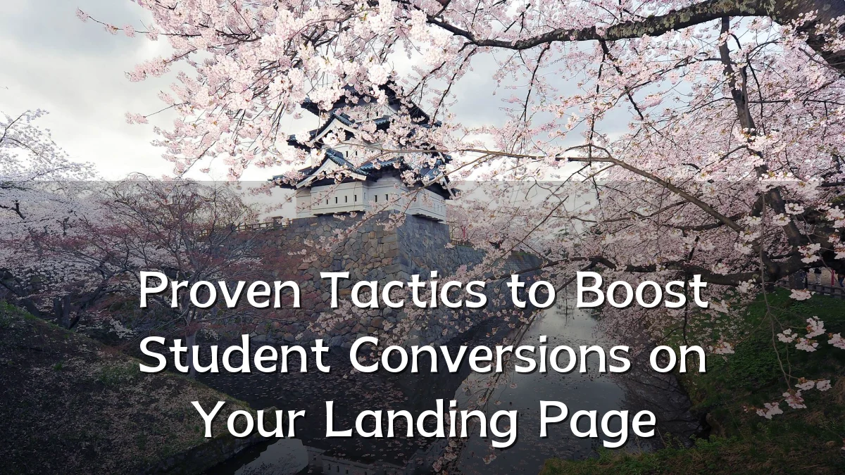 Proven Tactics to Boost Student Conversions on Your Landing Page