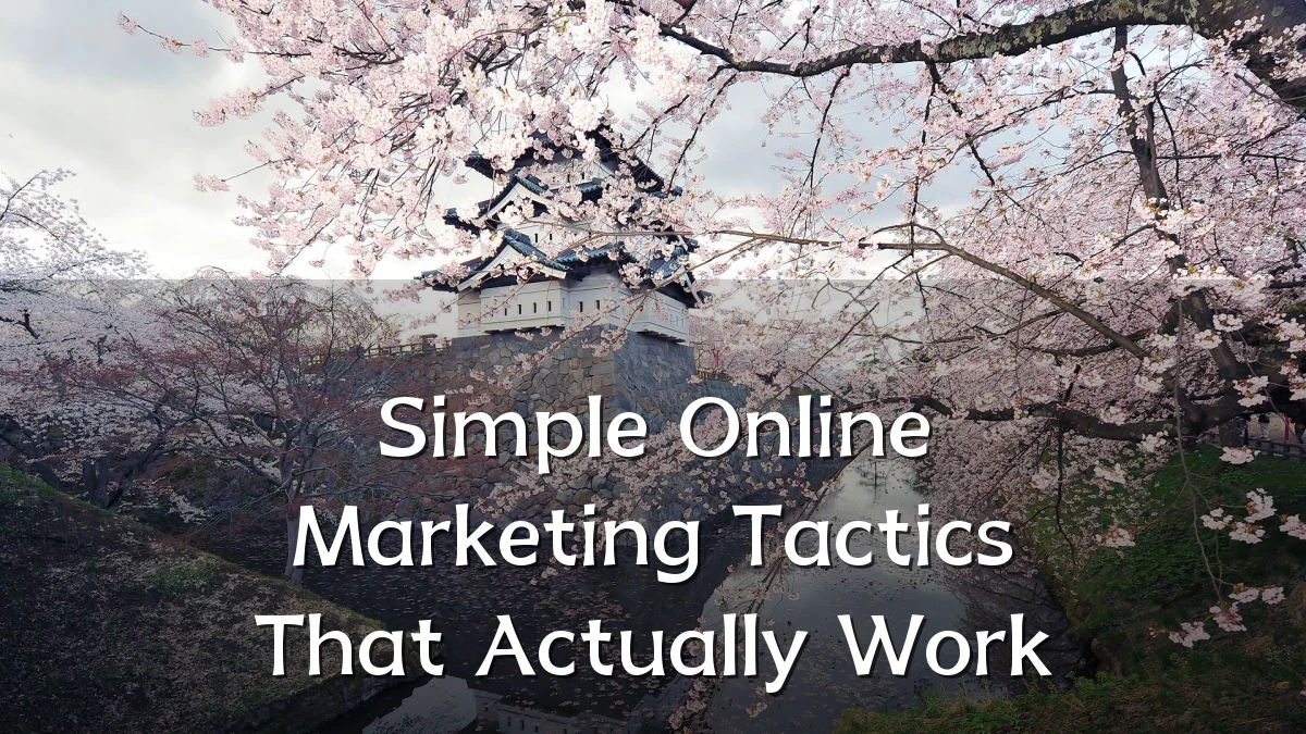 Simple Online Marketing Tactics That Actually Work