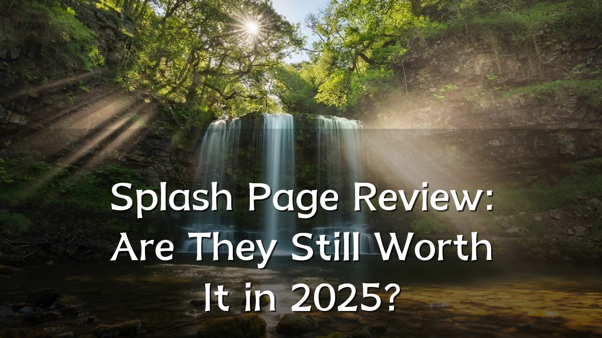Splash Page Review: Are They Still Worth It in 2025?