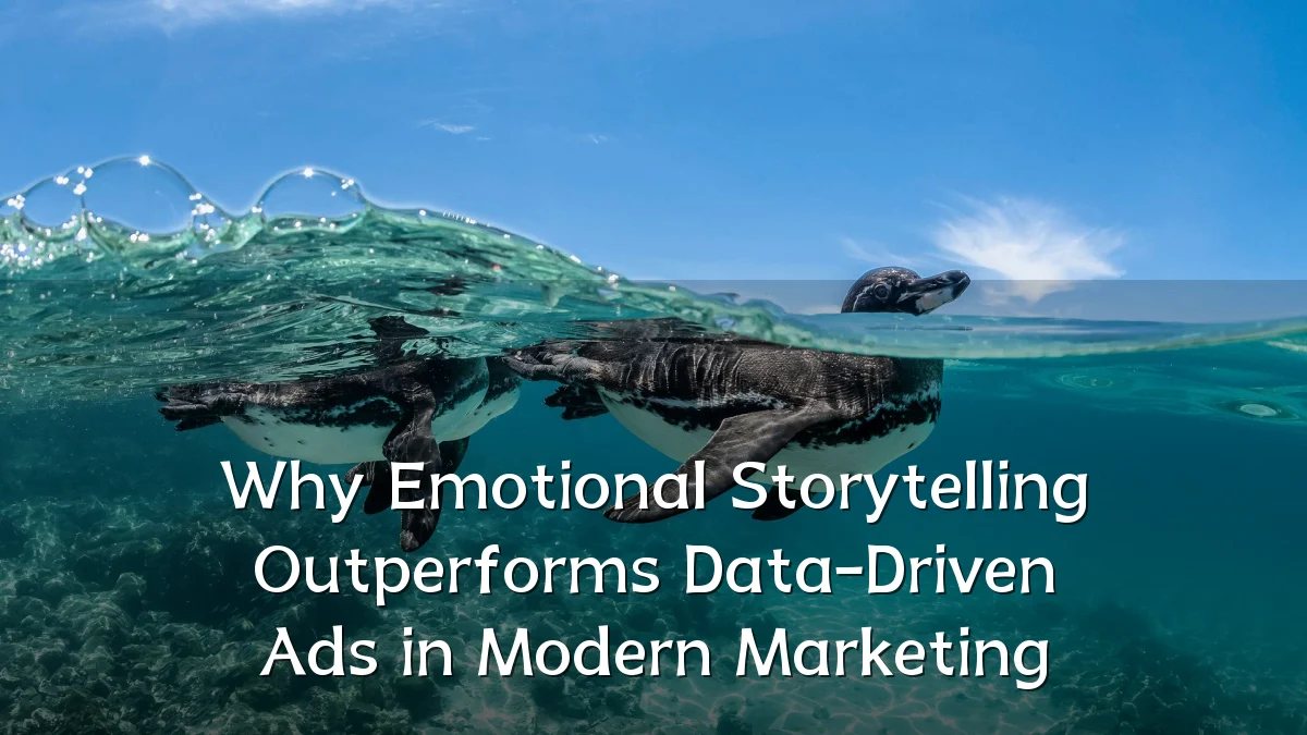 Why Emotional Storytelling Outperforms Data-Driven Ads in Modern Marketing