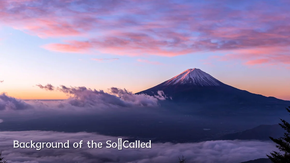 Background of the So‑Called