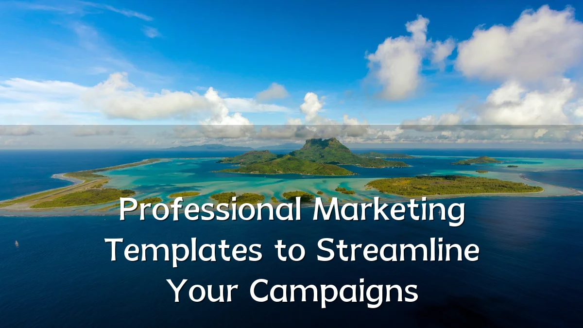 Professional Marketing Templates to Streamline Your Campaigns