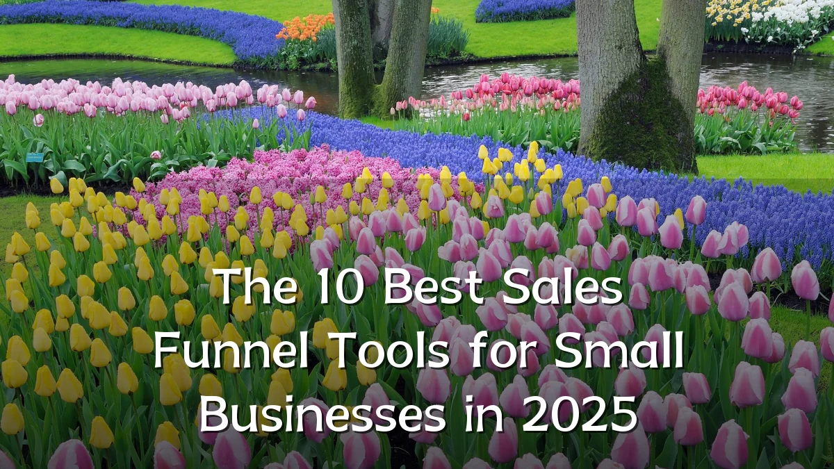 The 10 Best Sales Funnel Tools for Small Businesses in 2025